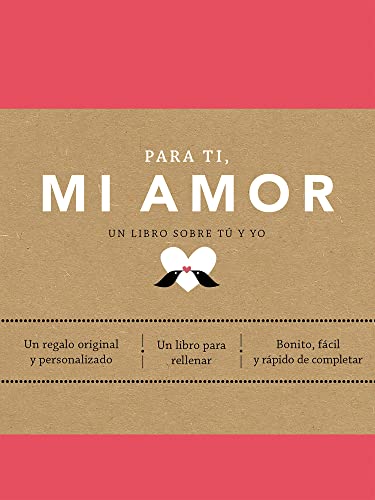 Para ti, mi amor (edición oficial): Un libro sobre tú y yo (Obras diversas)