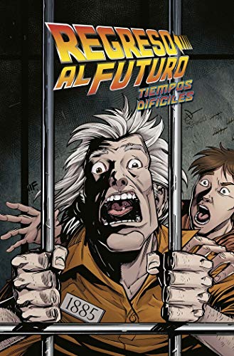 REGRESO AL FUTURO 05.TIEMPOS DIFICILES: Tiempos difíciles